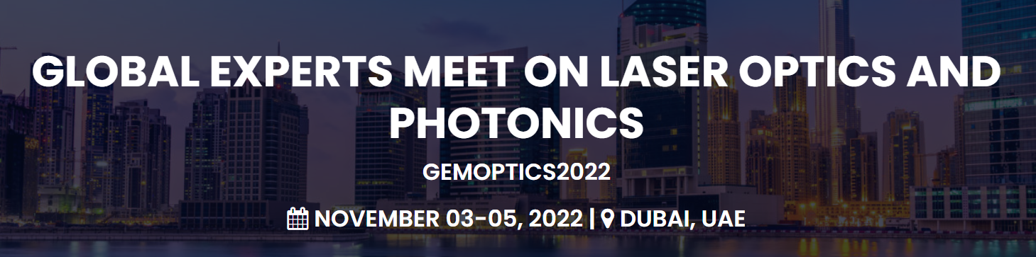 GEMOPTICS2022 | Global Experts Meet on Laser, Optics and Photonics